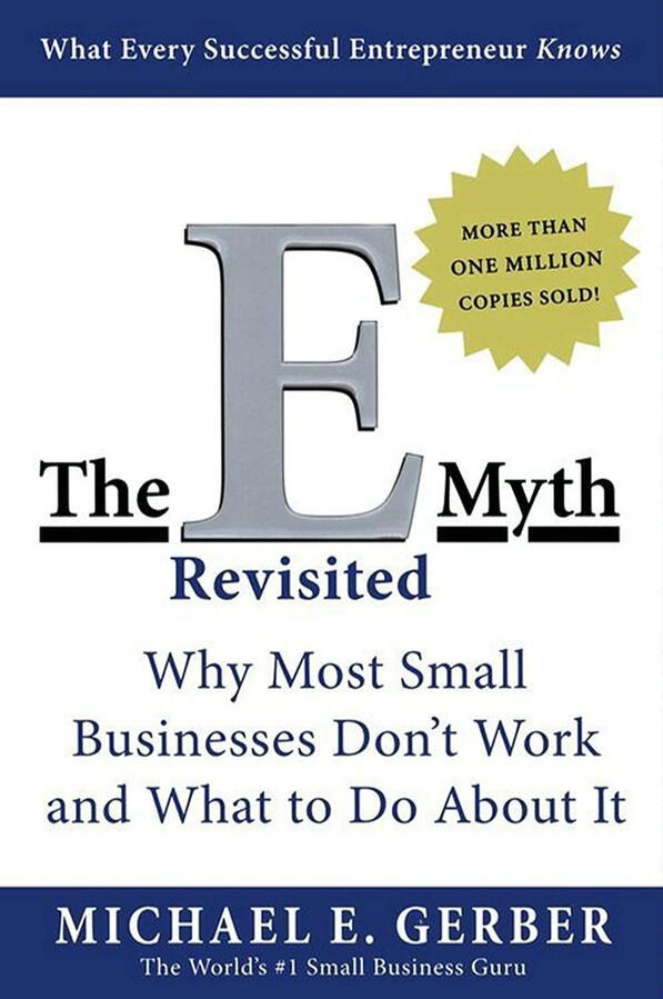 The E-Myth Revisited: Why Most Small Businesses Don't Work and What to Do About It 2nd Edition The E-Myth Revisited: Why Most Small Businesses Don't Work and What to Do About It 2nd Edition